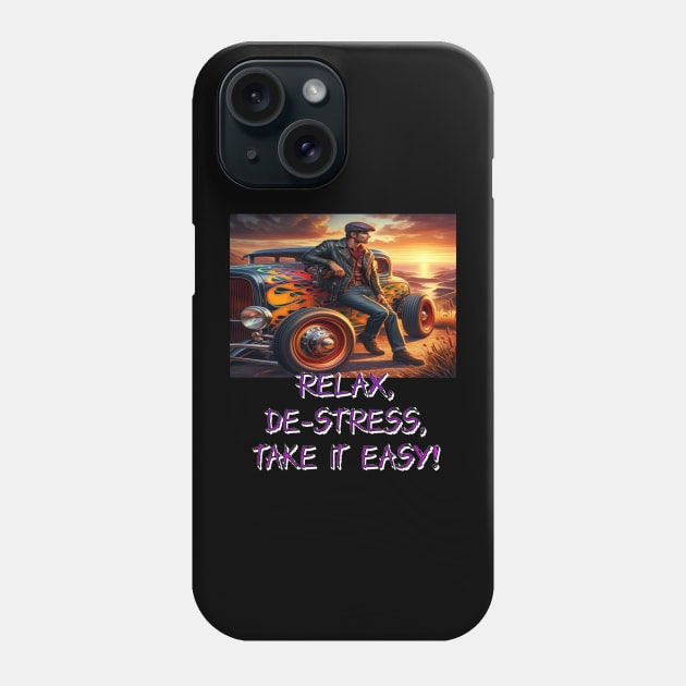 Relax, de-stress, take it easy Phone Case by Out of the world