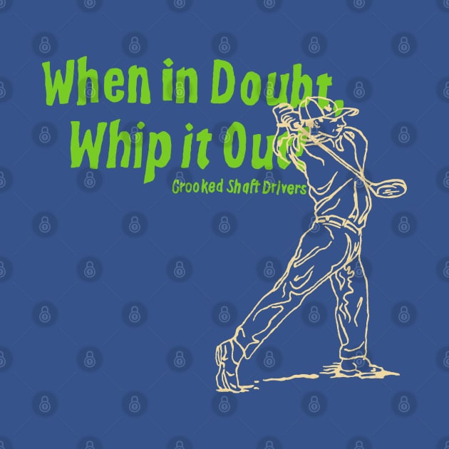 When in Doubt Whip it Out by anunfortunateend