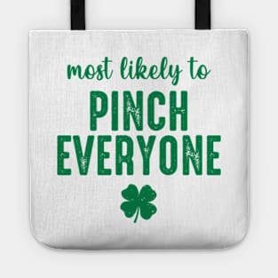 Most Likely To Pinch Everyone Tote