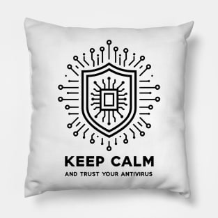 Keep Calm and Trust Your Antivirus Pillow