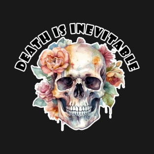 Death Is Inevitable T-Shirt