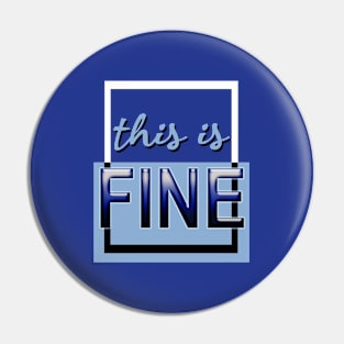 This is fine (blue) Pin