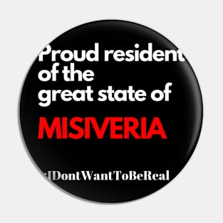 Misiveria, #IDon’tWantToBeReal Pin