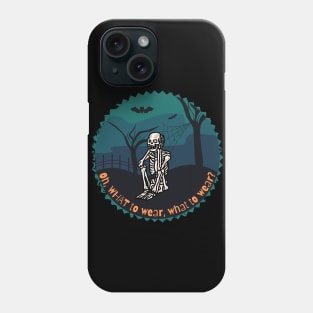 What to Wear? Funny Skeleton Halloween Phone Case