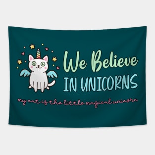 We Believe In Unicorns - Cat Lovers Tapestry