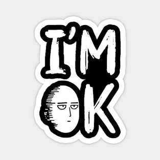 I AM OK Magnet