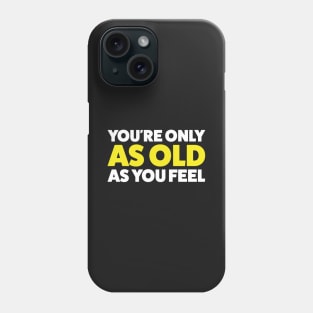 Always Young Phone Case