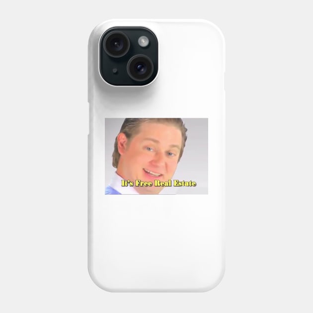 It's Free Real Estate Phone Case by FlashmanBiscuit