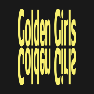 Golden Girls T-Shirt