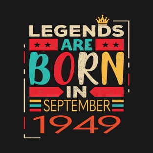 Legends are Born in September  1949 Limited Edition, 74th Birthday Gift 74 years of Being Awesome T-Shirt