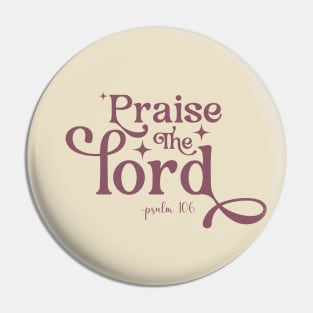 Praise The Lord - Psalm 106 : 1 - Christian - Bible Verse Pin