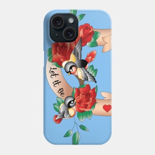 Let It Be Tattoo Phone Case