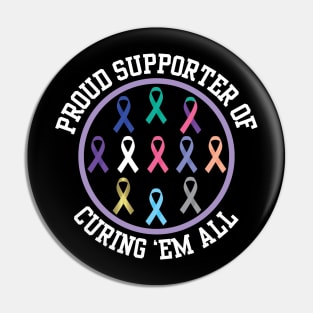 Proud Supporter Curing All Cancers Ribbons Awareness Pin