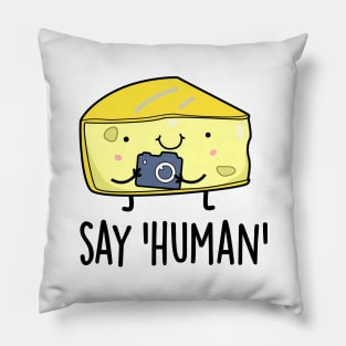 Say Human Cute Photographer Cheese Pun Pillow