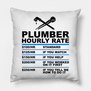 Plumber Hourly Rate - Funny Plumbing Pillow