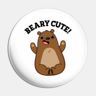 Beary Cute Funny Animal Pun Pin