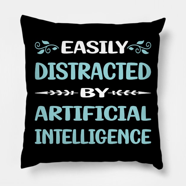 Funny Easily Distracted By Artificial Intelligence AI Pillow by relativeshrimp