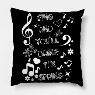 SING FOR THE SPRING! Pillow