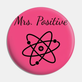 Mrs Positive Pin