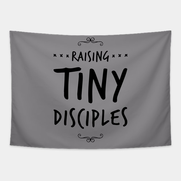 Raising tiny disciples shirt Tapestry by denissmartin2020