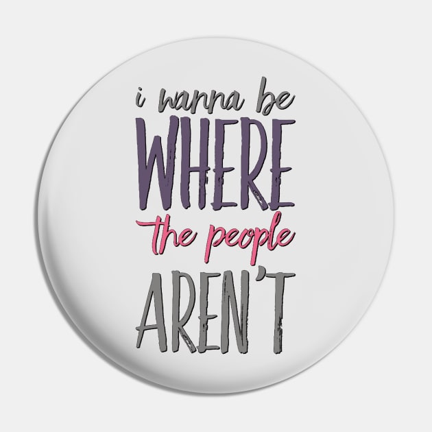 I wanna be where the people aren't funny sayings I don't like people Pin by BoogieCreates