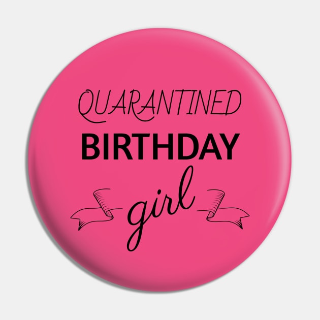 Quarantined Birthday Girl T-shirt Pin by Your dream shirt