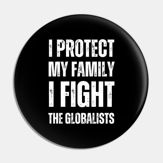 I protect my family I fight the globalists Pin by la chataigne qui vole ⭐⭐⭐⭐⭐