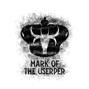 Mark of the Usurper (black W/Text) T-Shirt