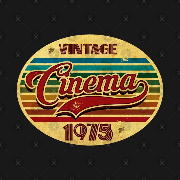 Vintage Cinema 1975 by CTShirts