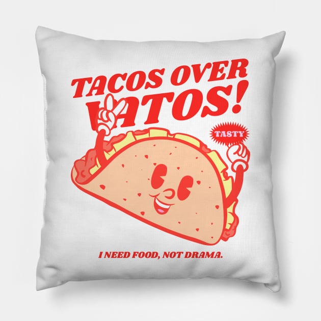 Tacos Over Vatos - Funny Chicano Pillow by Tip Top Tee's