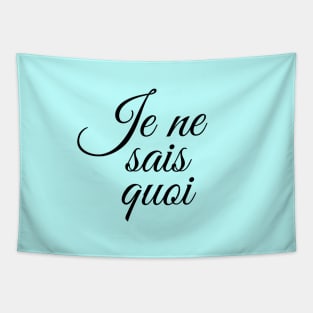 Je ne sais quoi Tapestry