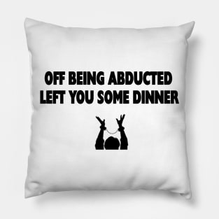 ABDUCTED HAPPILY Pillow