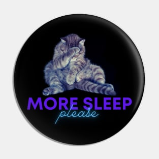 More Sleep Please Blue Neon Tabby Cat Pin