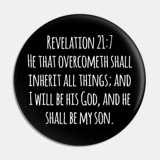 Revelation 21:7 King James Version (KJV) Bible Verse Typography Pin