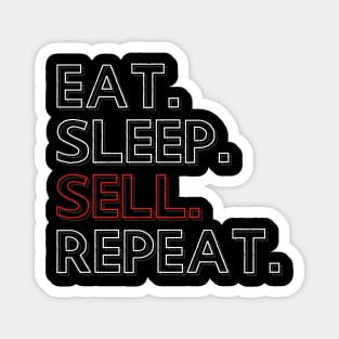 Eat Sleep Sell Repeat Magnet