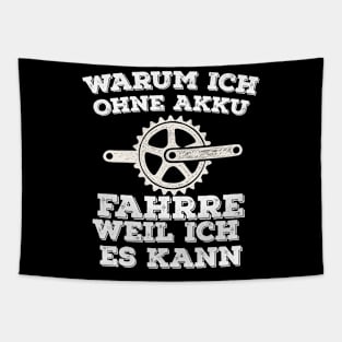 Warum Ich ohne Akkufahrre Weil Ich Es kann Tapestry