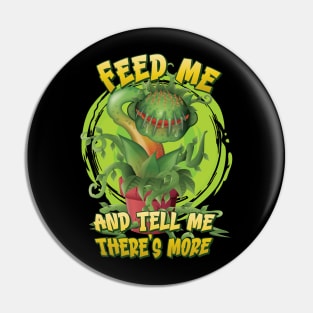 Feed me and tell me there's more for Venus Fly Trap fans Pin