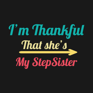 I'm Thankful That She's My Stepsister, vintage T-Shirt