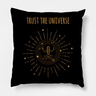 Trust the universe Pillow