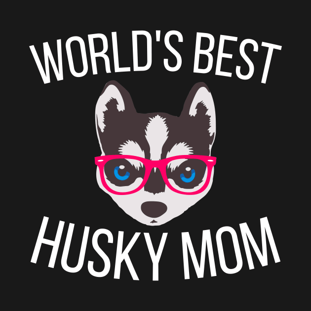 Worlds Best Husky Mom by kapotka