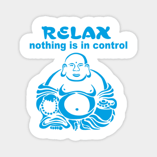 RELAX nothing is in control Magnet