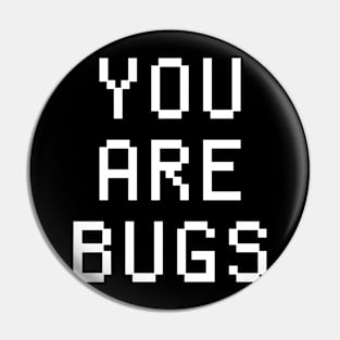 you are bugs trisolaris Pin