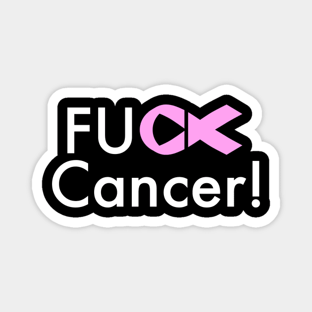 Fuck Cancer! Magnet by One2shree