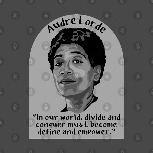 Audre Lorde Portrait and Quote by Slightly Unhinged