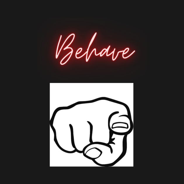 Behave Art by Avivacreations