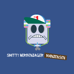 Smitty Werbenjagermanjensen T-Shirt