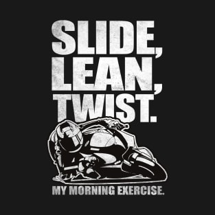 Slide, Lean, Twist. Sports Bike T-Shirt