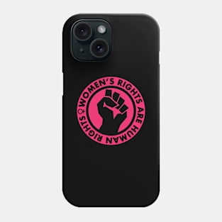 Women's Rights are Human Rights (hot pink) Phone Case