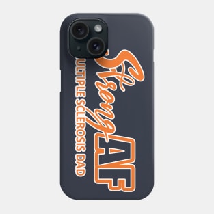 Strong AF MS Dad Phone Case