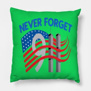 Never Forget  American Patriotic Day 9 11  Tshirt Pillow